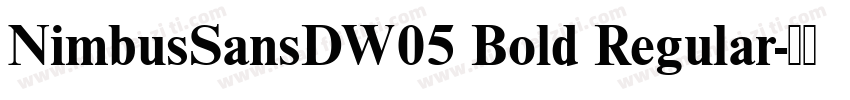 NimbusSansDW05 Bold Regular字体转换